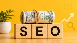 SEO pricing shown by a roll of US dollars on wooden blocks that spell SEO